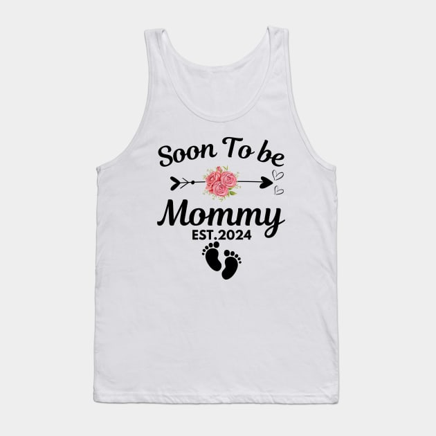 Soon To Be Mommy 2024 - Pregnant mom gift Tank Top by aesthetice1